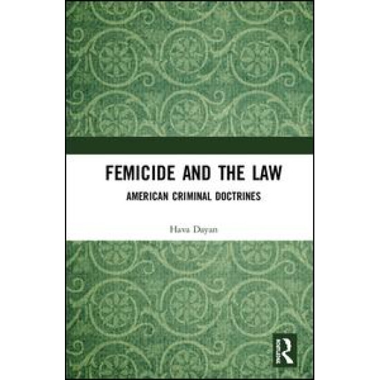 Femicide and the Law Femicide and the Law