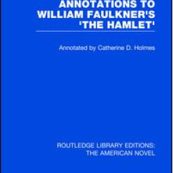 Annotations to William Faulkner's 'The Hamlet' Annotations to William Faulkner's 'The Hamlet'