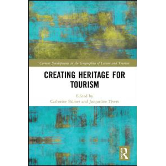 Creating Heritage for Tourism
