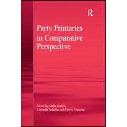 Party Primaries in Comparative Perspective Party Primaries in Comparative Perspective