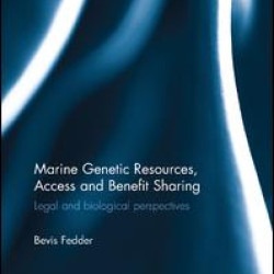 Marine Genetic Resources, Access and Benefit Sharing
