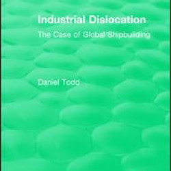 Routledge Revivals: Industrial Dislocation (1991) Routledge Revivals: Industrial Dislocation (1991)