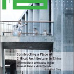 Constructing a Place of Critical Architecture in China Constructing a Place of Critical Architecture in China