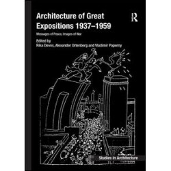Architecture of Great Expositions 1937-1959 Architecture of Great Expositions 1937-1959