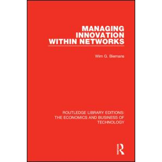 Managing Innovation Within Networks Managing Innovation Within Networks