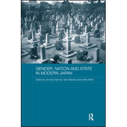 Gender, Nation and State in Modern Japan Gender, Nation and State in Modern Japan