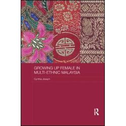 Growing up Female in Multi-Ethnic Malaysia Growing up Female in Multi-Ethnic Malaysia