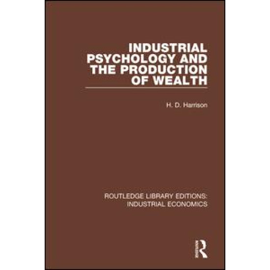 Industrial Psychology and the Production of Wealth