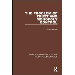 The Problem of Trust and Monopoly Control The Problem of Trust and Monopoly Control