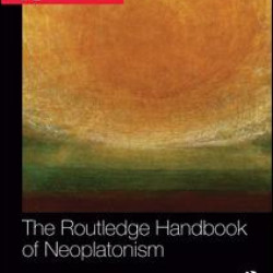 The Routledge Handbook of Neoplatonism The Routledge Handbook of Neoplatonism