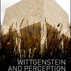 Wittgenstein and Perception Wittgenstein and Perception