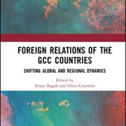 Foreign Relations of the GCC Countries Foreign Relations of the GCC Countries