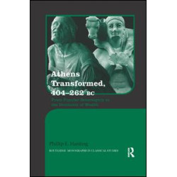 Athens Transformed, 404–262 BC Athens Transformed, 404–262 BC
