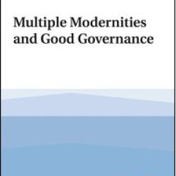 Multiple Modernities and Good Governance Multiple Modernities and Good Governance