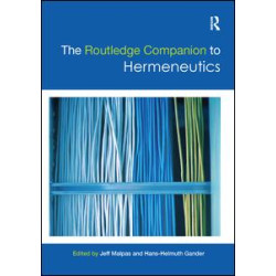 The Routledge Companion to Hermeneutics The Routledge Companion to Hermeneutics