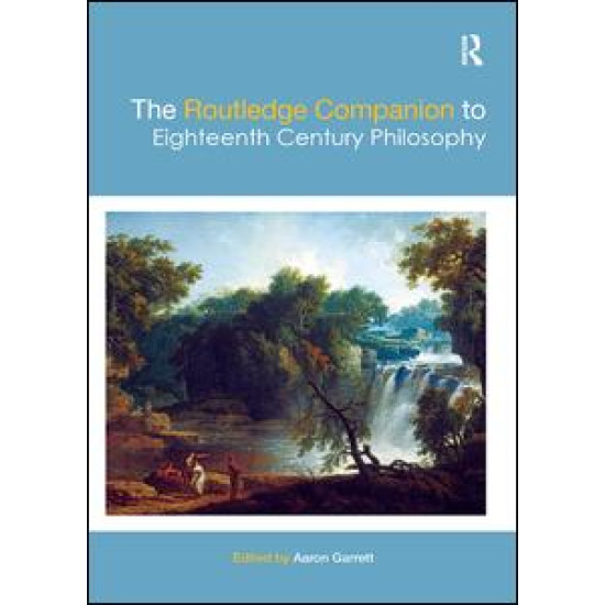 The Routledge Companion to Eighteenth Century Philosophy