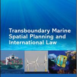 Transboundary Marine Spatial Planning and International Law Transboundary Marine Spatial Planning and International Law