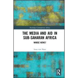 The Media and Aid in Sub-Saharan Africa The Media and Aid in Sub-Saharan Africa