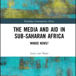 The Media and Aid in Sub-Saharan Africa The Media and Aid in Sub-Saharan Africa