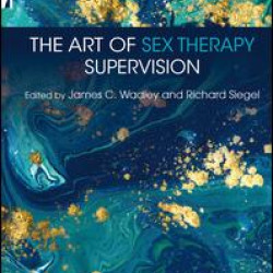 The Art of Sex Therapy Supervision The Art of Sex Therapy Supervision
