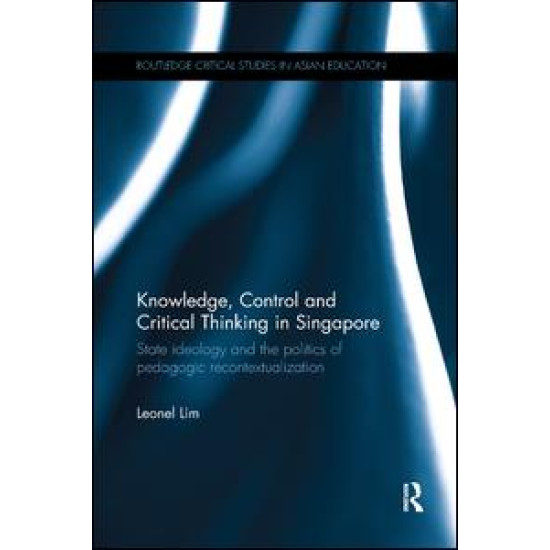 Knowledge, Control and Critical Thinking in Singapore