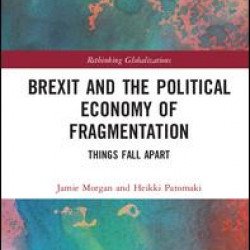 Brexit and the Political Economy of Fragmentation Brexit and the Political Economy of Fragmentation