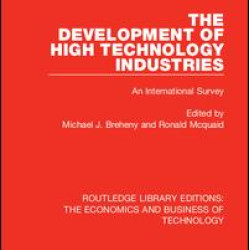 The Development of High Technology Industries The Development of High Technology Industries