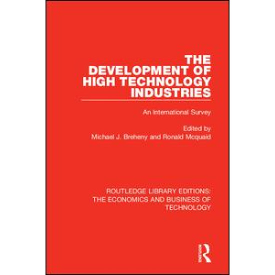 The Development of High Technology Industries The Development of High Technology Industries