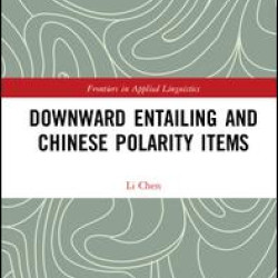 Downward Entailing and Chinese Polarity Items