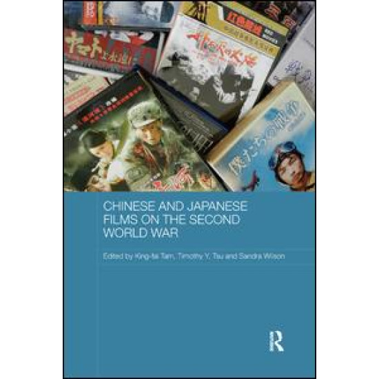 Chinese and Japanese Films on the Second World War Chinese and Japanese Films on the Second World War