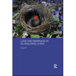 Love and Marriage in Globalizing China Love and Marriage in Globalizing China