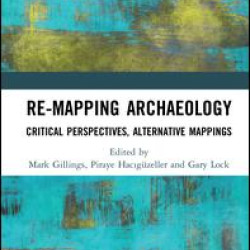 Re-Mapping Archaeology Re-Mapping Archaeology