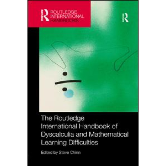 The Routledge International Handbook of Dyscalculia and Mathematical Learning Difficulties The Routledge International Handbook of Dyscalculia and Mathematical Learning Difficulties