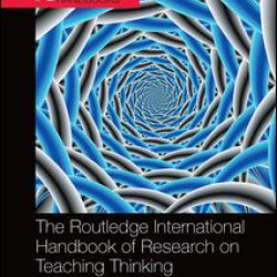The Routledge International Handbook of Research on Teaching Thinking The Routledge International Handbook of Research on Teaching Thinking