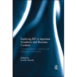 Exploring ELF in Japanese Academic and Business Contexts