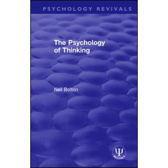 The Psychology of Thinking The Psychology of Thinking