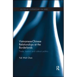 Vietnamese-Chinese Relationships at the Borderlands Vietnamese-Chinese Relationships at the Borderlands