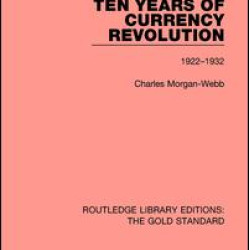 Ten Years of Currency Revolution Ten Years of Currency Revolution
