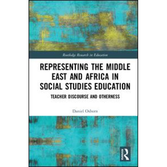 Representing the Middle East and Africa in Social Studies Education Representing the Middle East and Africa in Social Studies Education