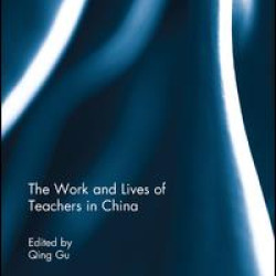 The Work and Lives of Teachers in China The Work and Lives of Teachers in China