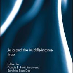 Asia and the Middle-Income Trap Asia and the Middle-Income Trap