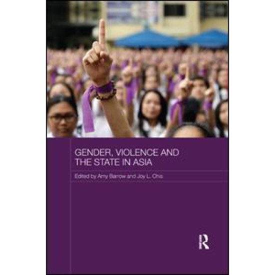 Gender, Violence and the State in Asia Gender, Violence and the State in Asia