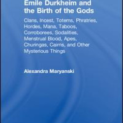 Émile Durkheim and the Birth of the Gods