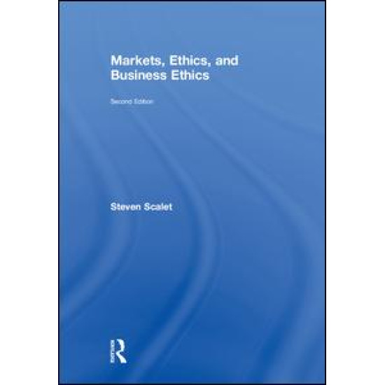 Markets, Ethics, and Business Ethics