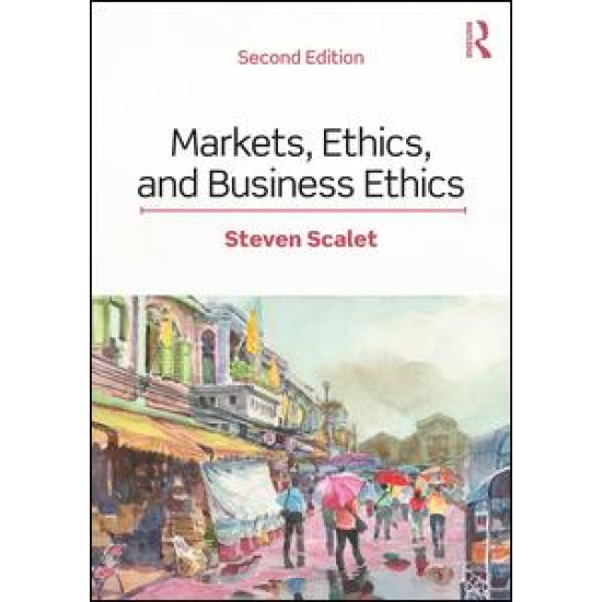 Markets, Ethics, and Business Ethics