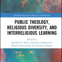 Public Theology, Religious Diversity, and Interreligious Learning Public Theology, Religious Diversity, and Interreligious Learning