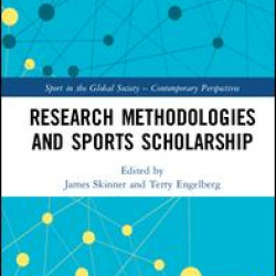 Research Methodologies for Sports Scholarship Research Methodologies for Sports Scholarship