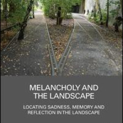 Melancholy and the Landscape Melancholy and the Landscape