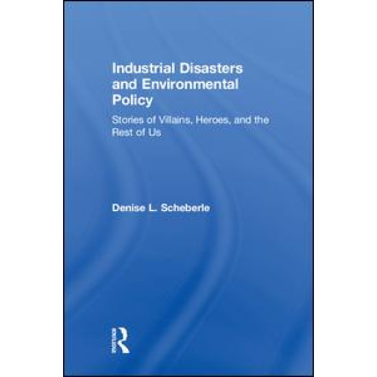 Industrial Disasters and Environmental Policy