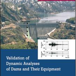 Validation of Dynamic Analyses of Dams and Their Equipment